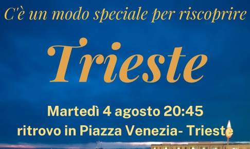 Tour guidato: "Trieste racconta...Passeggiata serale tra storia e curiosità"